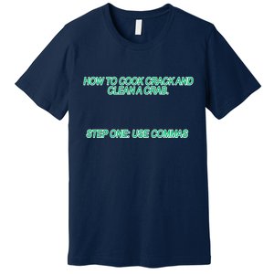 How To Cook Crack And Clean A Crab Use Commas Premium T-Shirt