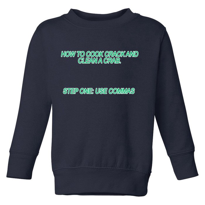 How To Cook Crack And Clean A Crab Use Commas Toddler Sweatshirt