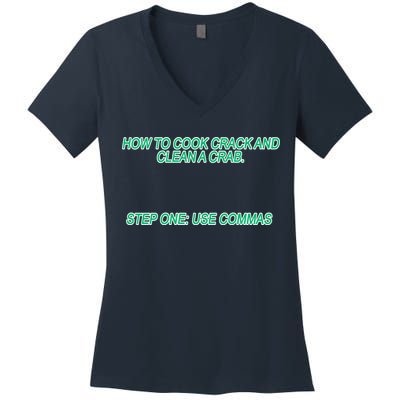 How To Cook Crack And Clean A Crab Use Commas Women's V-Neck T-Shirt