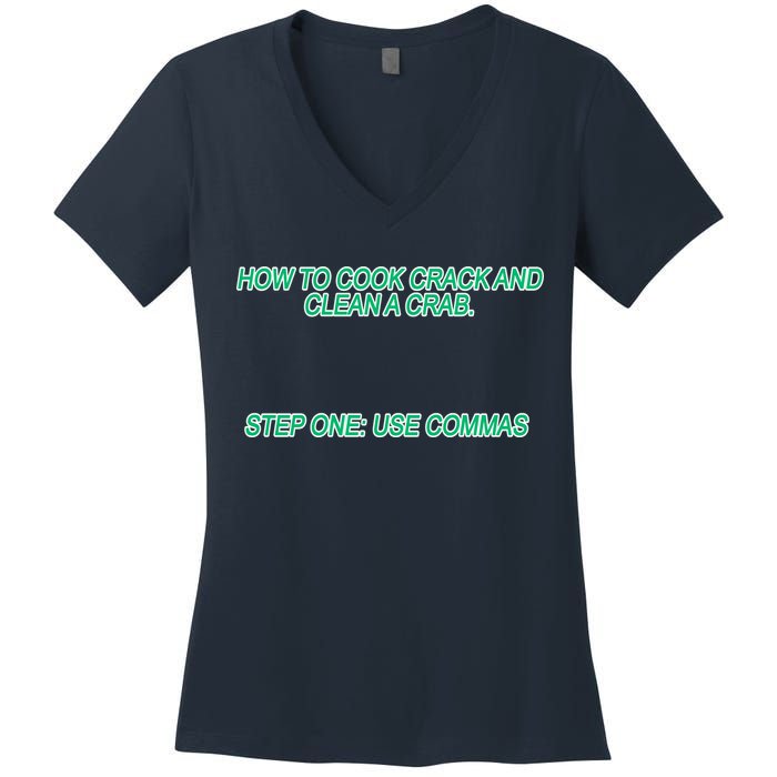 How To Cook Crack And Clean A Crab Use Commas Women's V-Neck T-Shirt