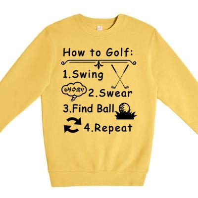 How To Golf Funny Premium Crewneck Sweatshirt