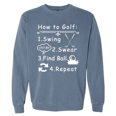 How To Golf Funny Garment-Dyed Sweatshirt