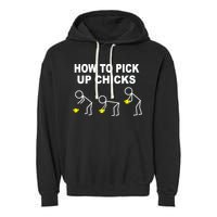 How To Pick Up Chicks Garment-Dyed Fleece Hoodie