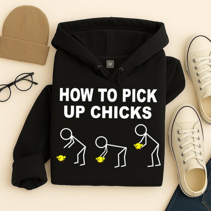 How To Pick Up Chicks Hoodie