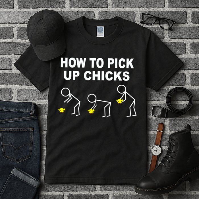 How To Pick Up Chicks Tall T-Shirt