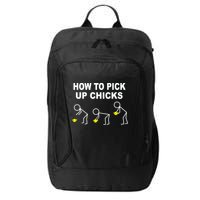 How To Pick Up Chicks City Backpack