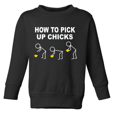 How To Pick Up Chicks Toddler Sweatshirt