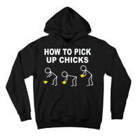 How To Pick Up Chicks Tall Hoodie
