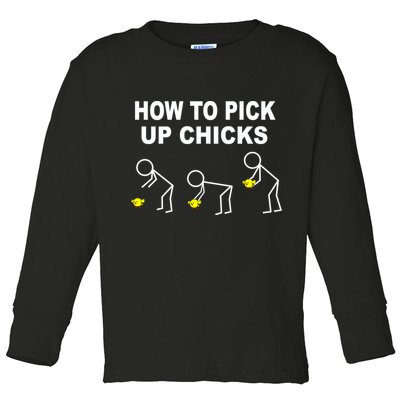 How To Pick Up Chicks Toddler Long Sleeve Shirt