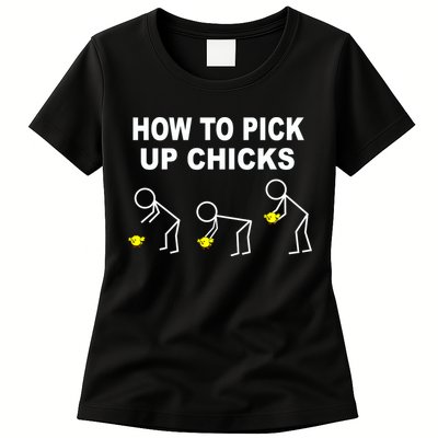 How To Pick Up Chicks Womens T-Shirt