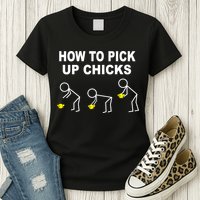 How To Pick Up Chicks Womens T-Shirt
