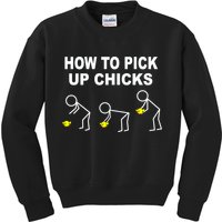 How To Pick Up Chicks Kids Sweatshirt