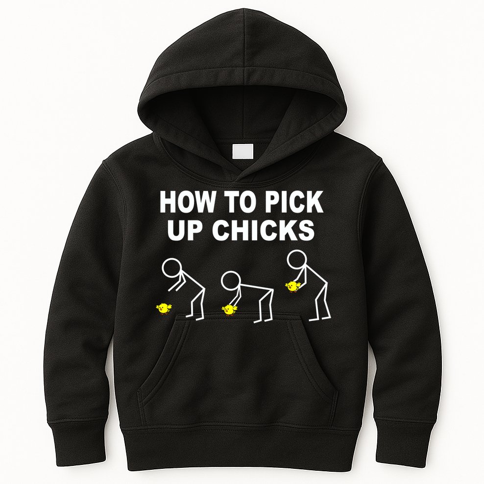 How To Pick Up Chicks Kids Hoodie