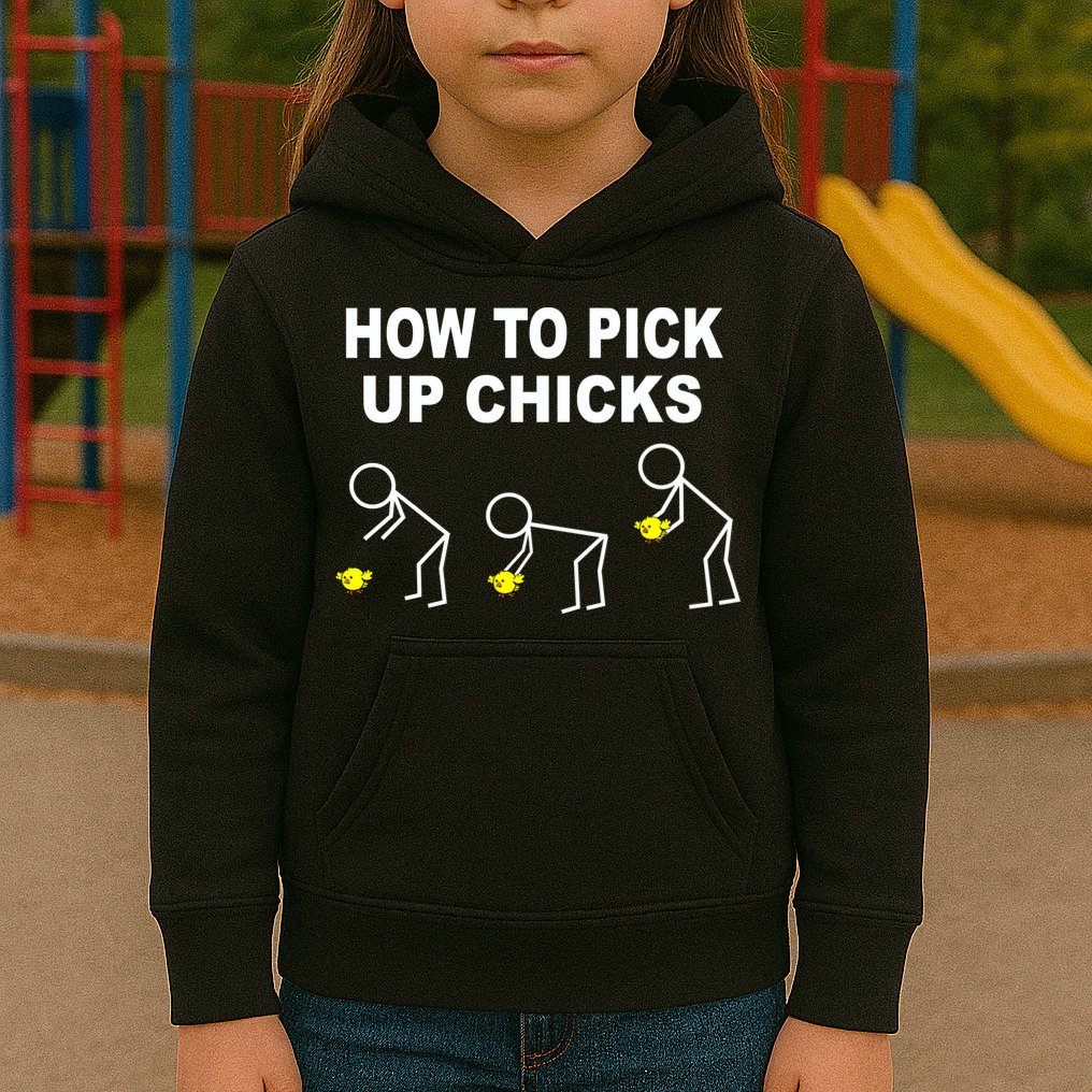 How To Pick Up Chicks Kids Hoodie