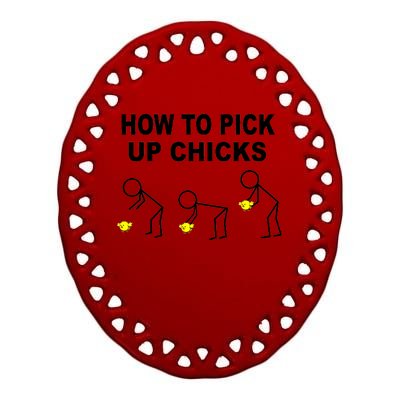 How To Pick Up Chicks Ceramic Oval Ornament