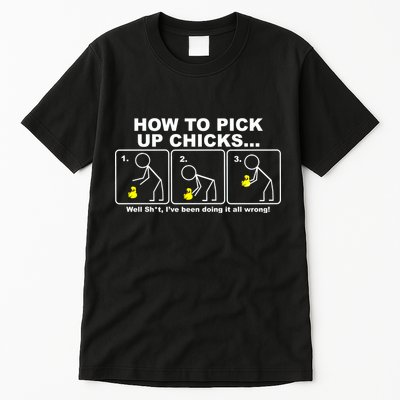 How To Pick Up Doing It Wrong Tall T-Shirt