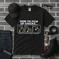 How To Pick Up Doing It Wrong Tall T-Shirt