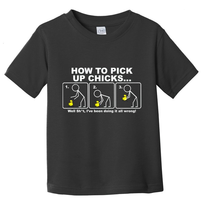 How To Pick Up Doing It Wrong Toddler T-Shirt