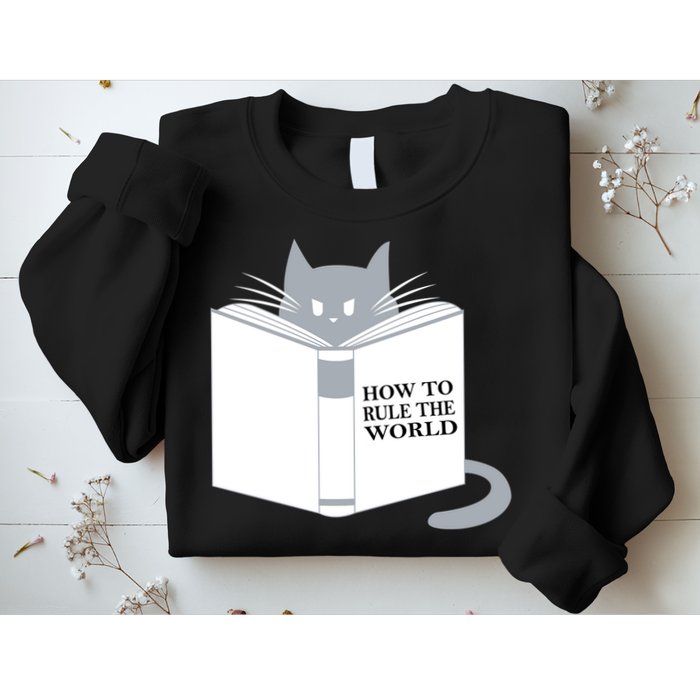 How To Rule The World Cat Sweatshirt
