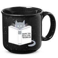 How To Rule The World Cat 15oz Campfire Ceramic Mug