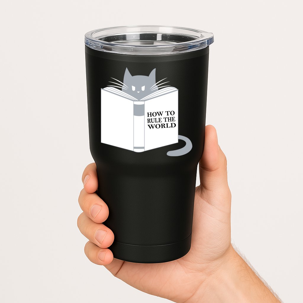 How To Rule The World Cat Tumbler