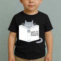 How To Rule The World Cat Toddler T-Shirt