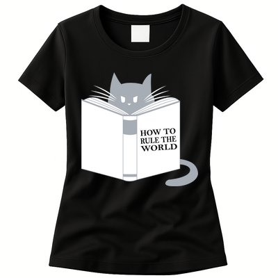 How To Rule The World Cat Womens T-Shirt