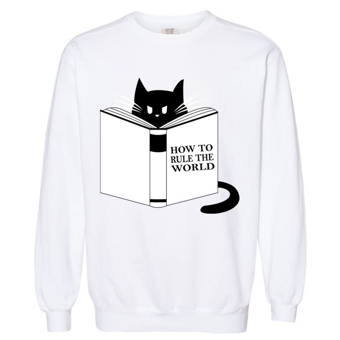 How To Rule The World Cat Garment-Dyed Sweatshirt