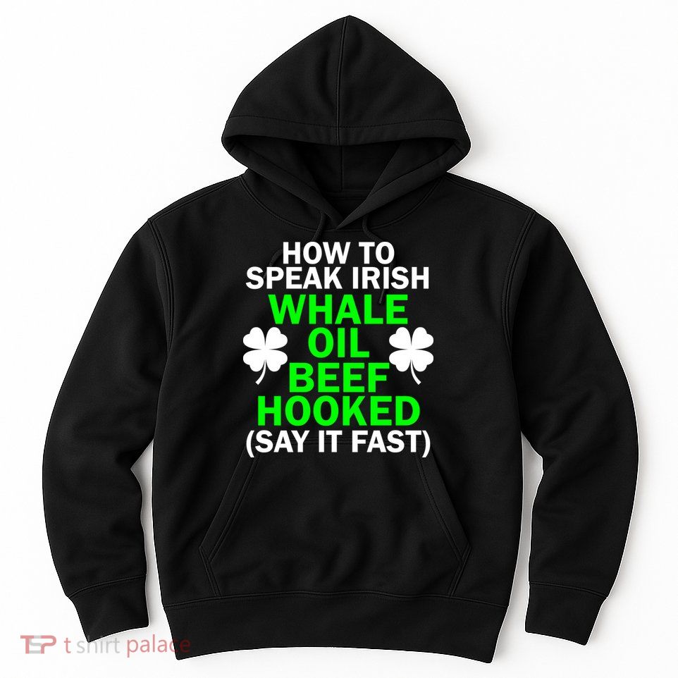 How To Speak Irish Hoodie