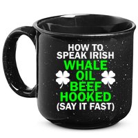 How To Speak Irish 15oz Campfire Ceramic Mug