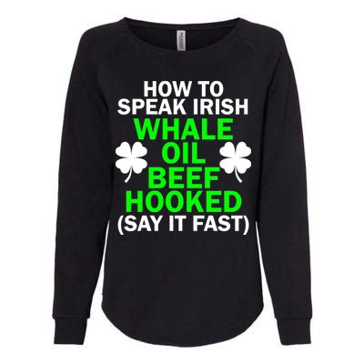 How To Speak Irish Womens California Wash Sweatshirt