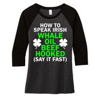 How To Speak Irish Women's Tri-Blend 3/4-Sleeve Raglan Shirt