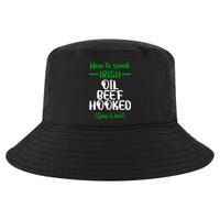 How to speak irish Funny Cool Comfort Performance Bucket Hat