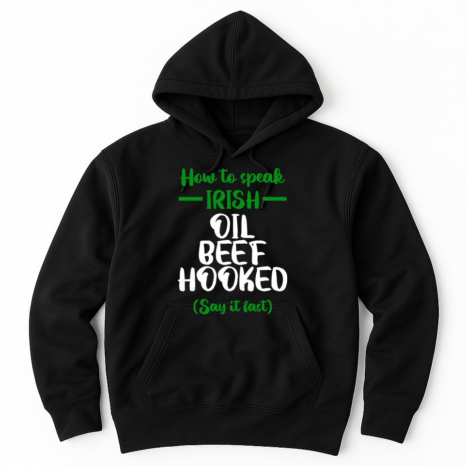 How to speak irish Funny Hoodie