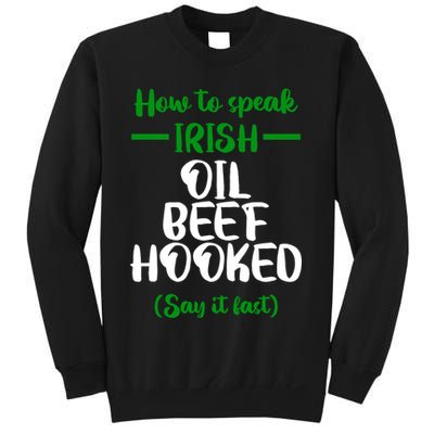 How to speak irish Funny Sweatshirt
