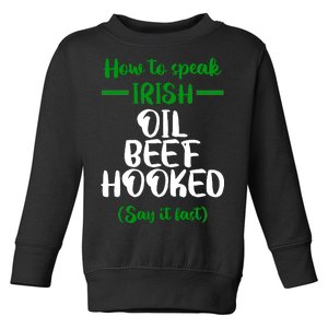 How to speak irish Funny Toddler Sweatshirt