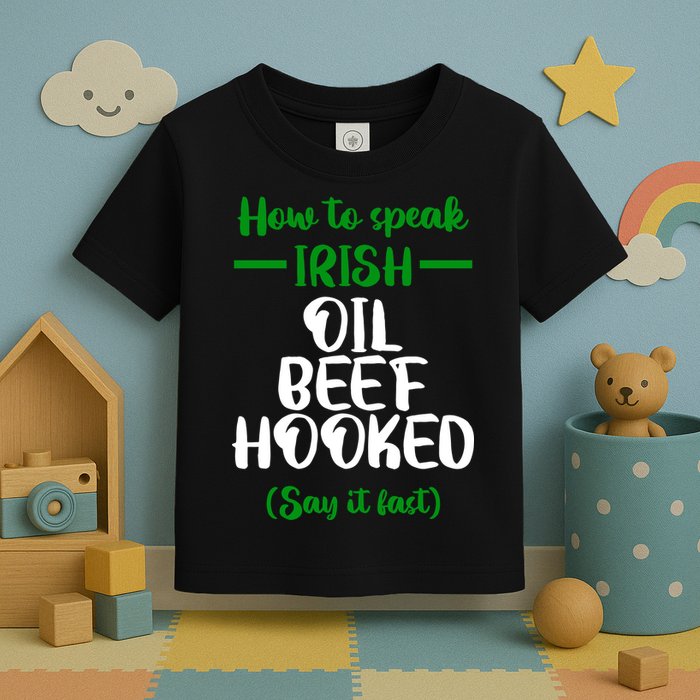 How to speak irish Funny Toddler T-Shirt