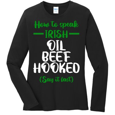 How to speak irish Funny Ladies Long Sleeve Shirt