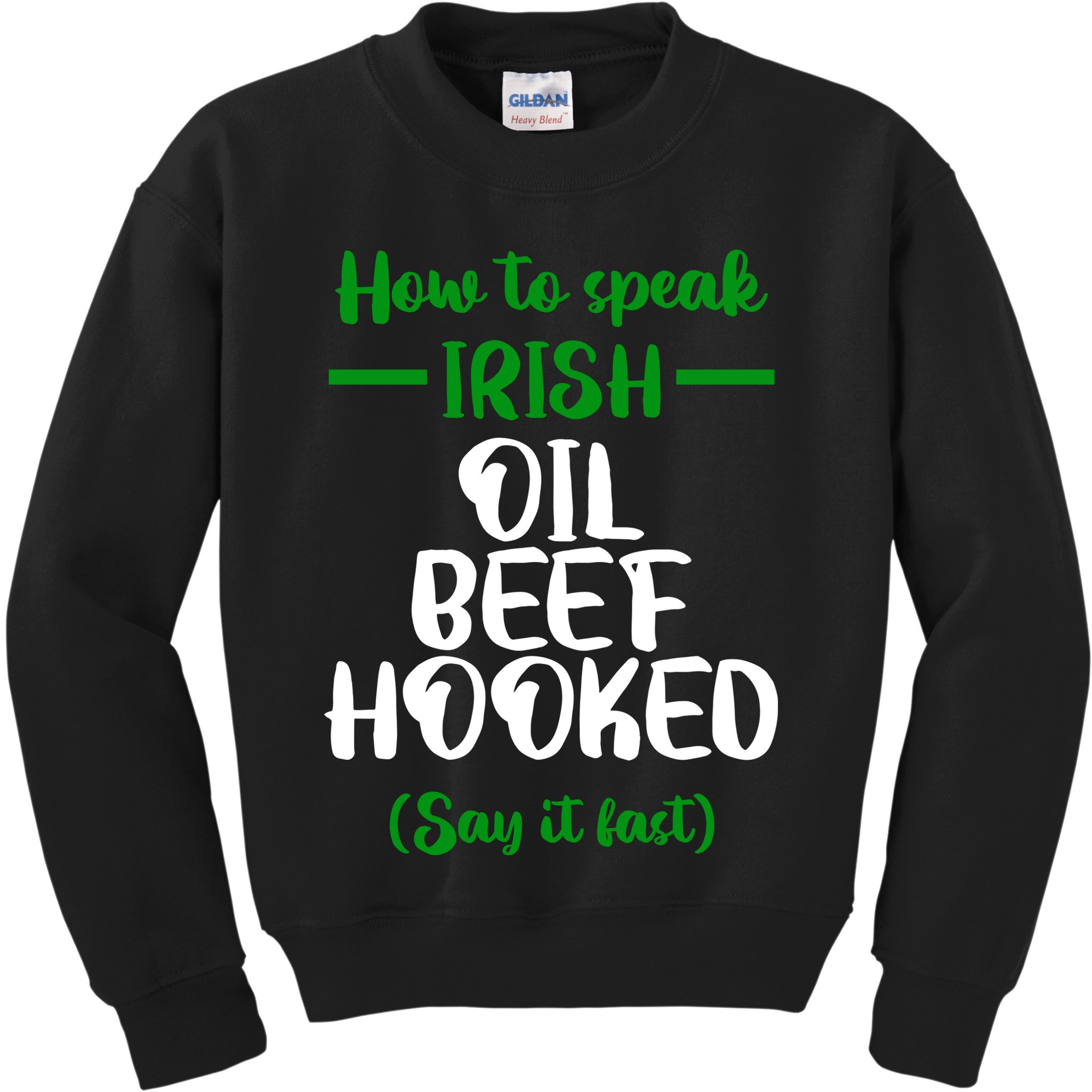 How to speak irish Funny Kids Sweatshirt