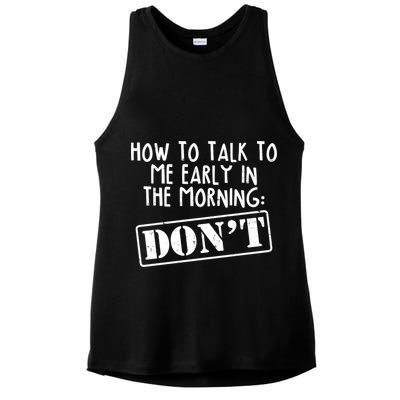 How To Talk To Me Early In The Morning DON'T Ladies PosiCharge Tri-Blend Wicking Tank