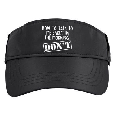 How To Talk To Me Early In The Morning DON'T Adult Drive Performance Visor