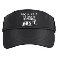 How To Talk To Me Early In The Morning DON'T Adult Drive Performance Visor