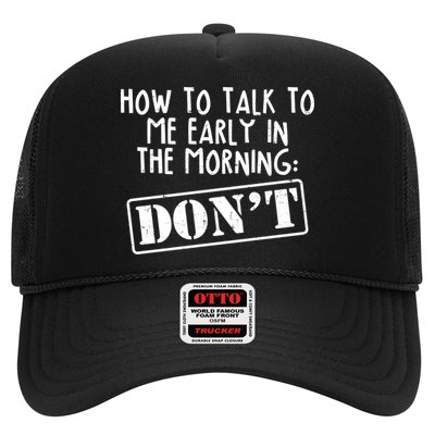 How To Talk To Me Early In The Morning DON'T Trucker Hat