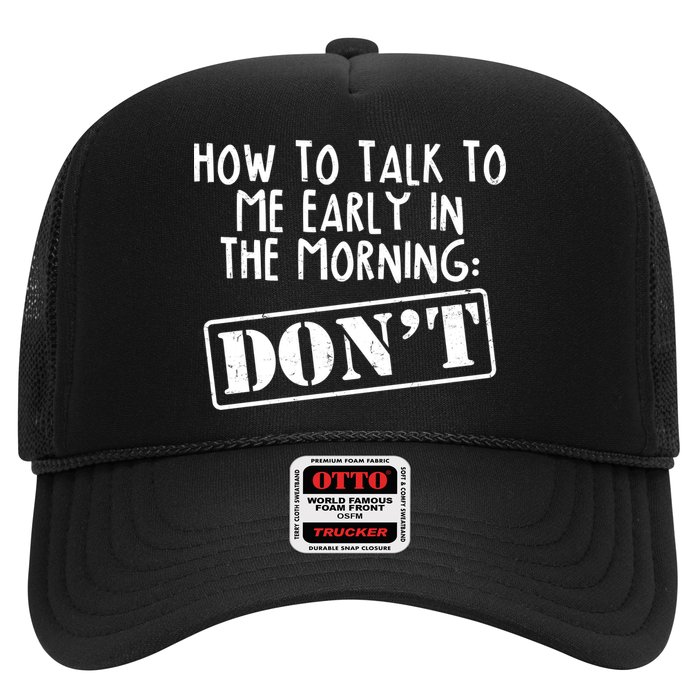 How To Talk To Me Early In The Morning DON'T Trucker Hat