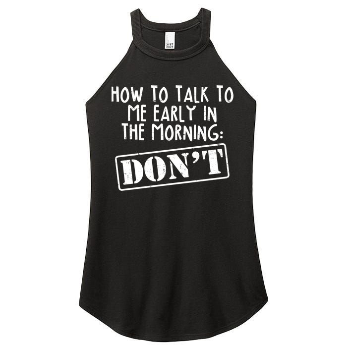 How To Talk To Me Early In The Morning DON'T Women's Perfect Tri Rocker Tank