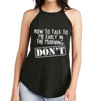 How To Talk To Me Early In The Morning DON'T Women's Perfect Tri Rocker Tank
