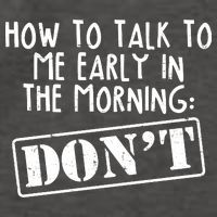 How To Talk To Me Early In The Morning DON'T Vector Backpack