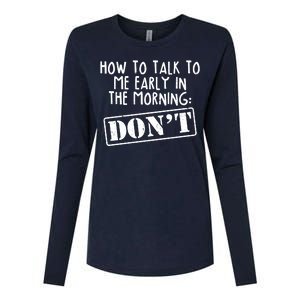 How To Talk To Me Early In The Morning DON'T Womens Cotton Relaxed Long Sleeve T-Shirt