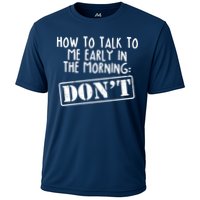 How To Talk To Me Early In The Morning DON'T Performance Shirt