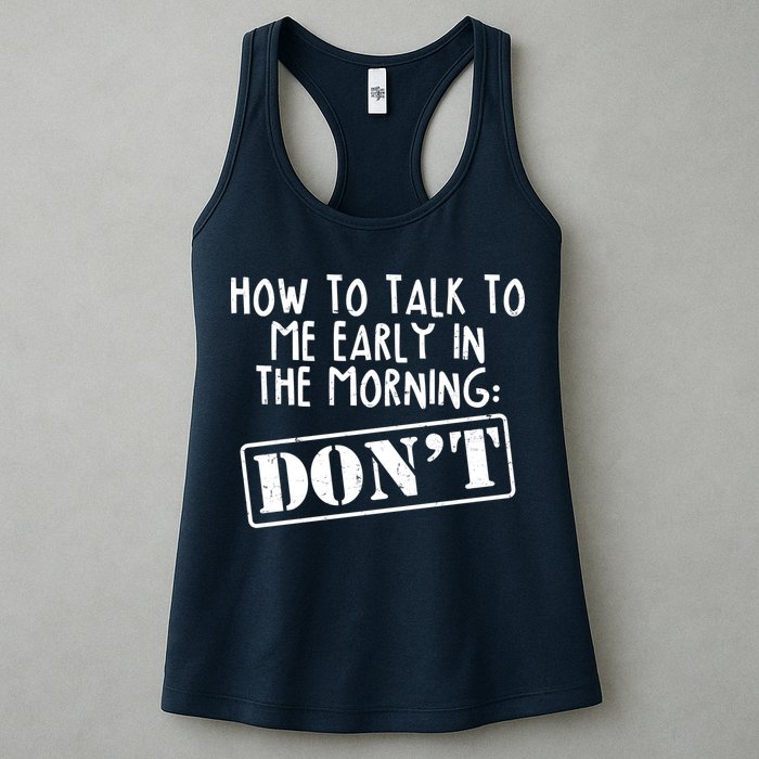 How To Talk To Me Early In The Morning DON'T Womens Tank Top
